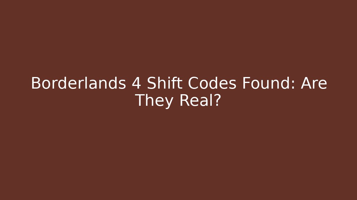 Borderlands 4 Shift Codes Found: Are They Real?