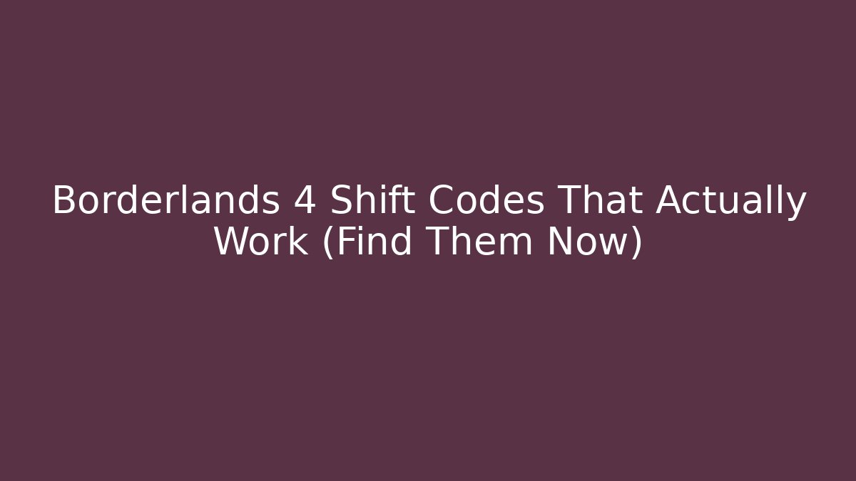 Borderlands 4 Shift Codes That Actually Work (Find Them Now)