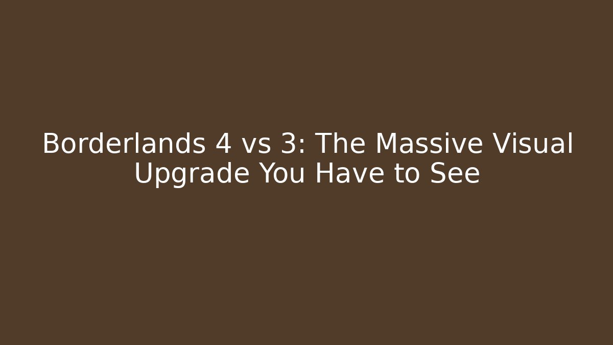 Borderlands 4 vs 3: The Massive Visual Upgrade You Have to See