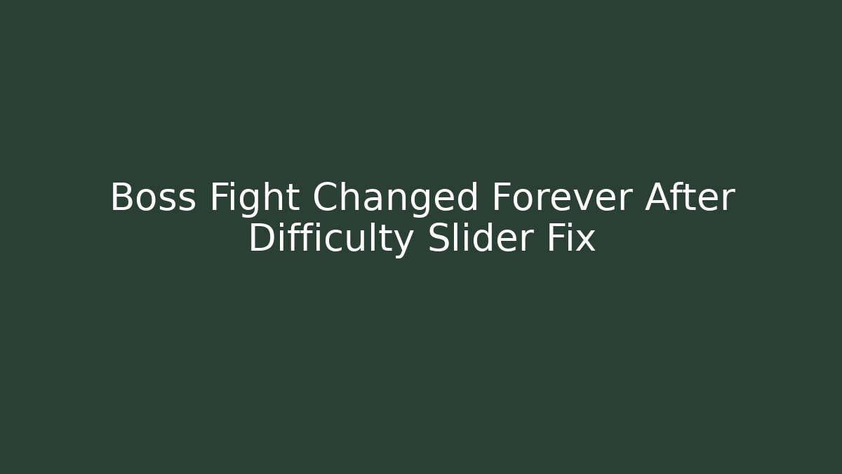 Boss Fight Changed Forever After Difficulty Slider Fix
