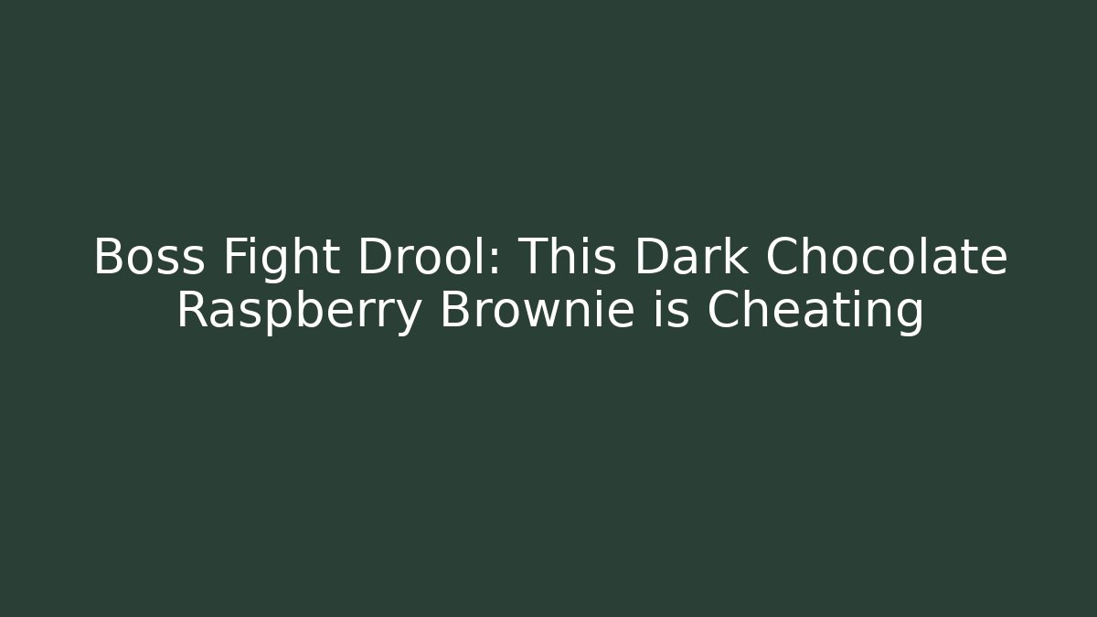 Boss Fight Drool: This Dark Chocolate Raspberry Brownie is Cheating