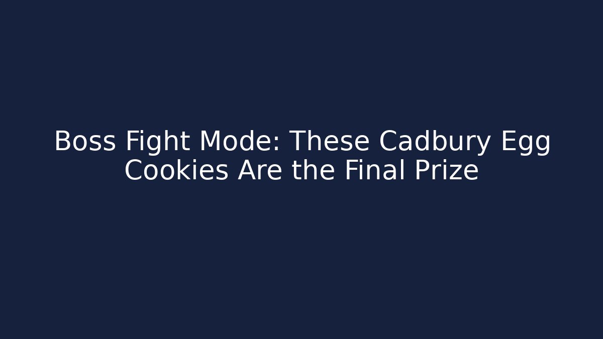 Boss Fight Mode: These Cadbury Egg Cookies Are the Final Prize