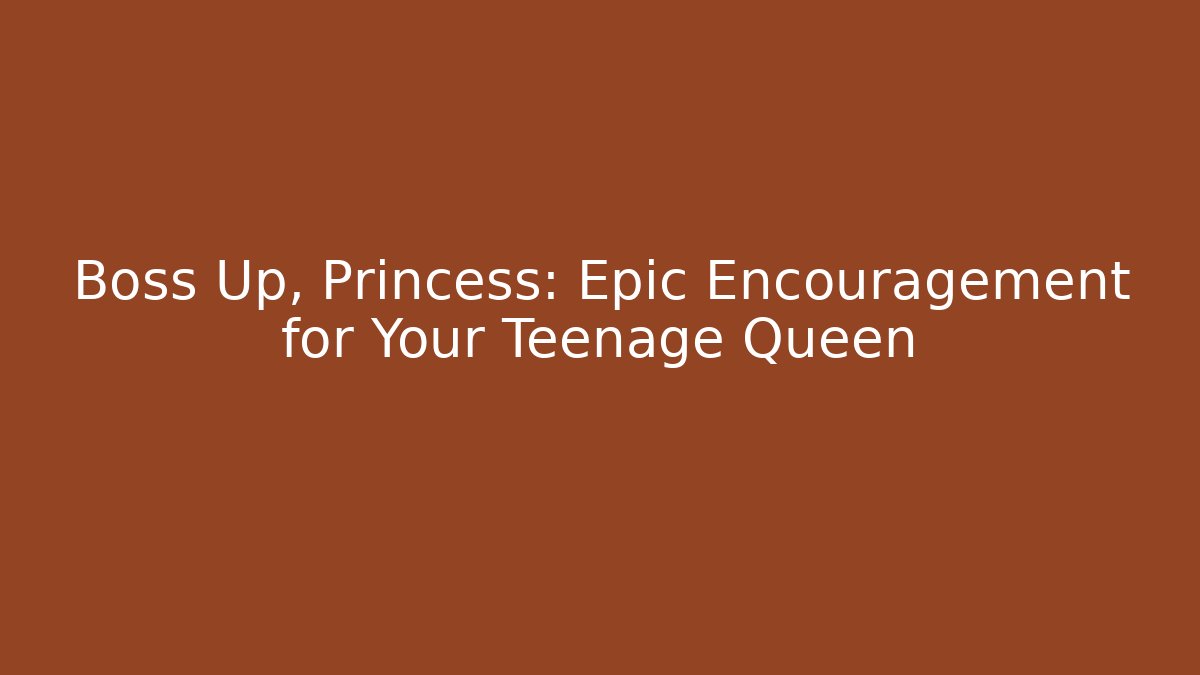 Boss Up, Princess: Epic Encouragement for Your Teenage Queen - Método de Aprovação