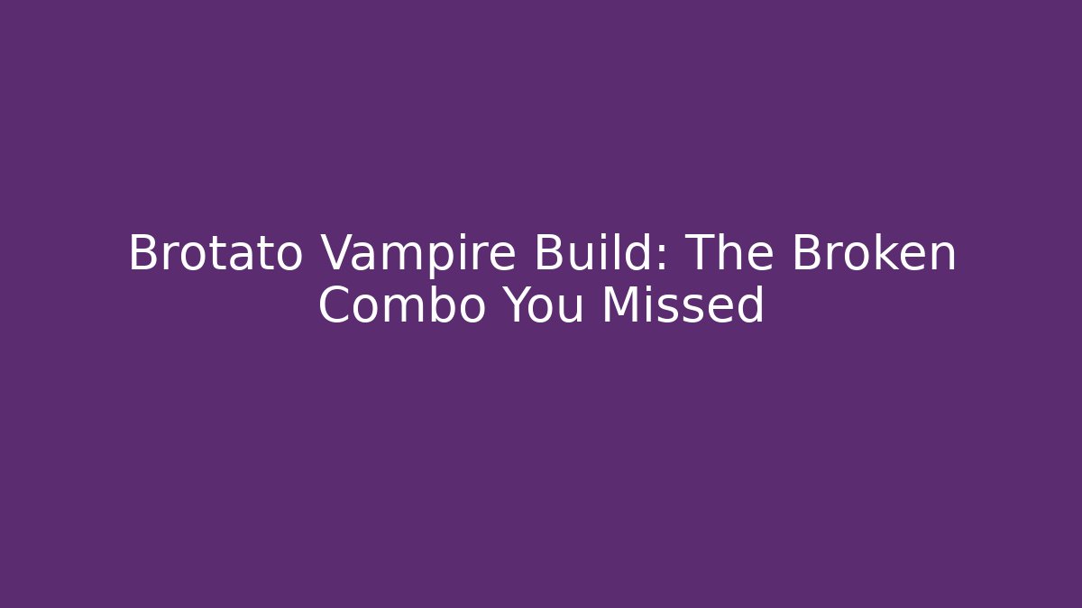 Brotato Vampire Build: The Broken Combo You Missed - Método de Aprovação