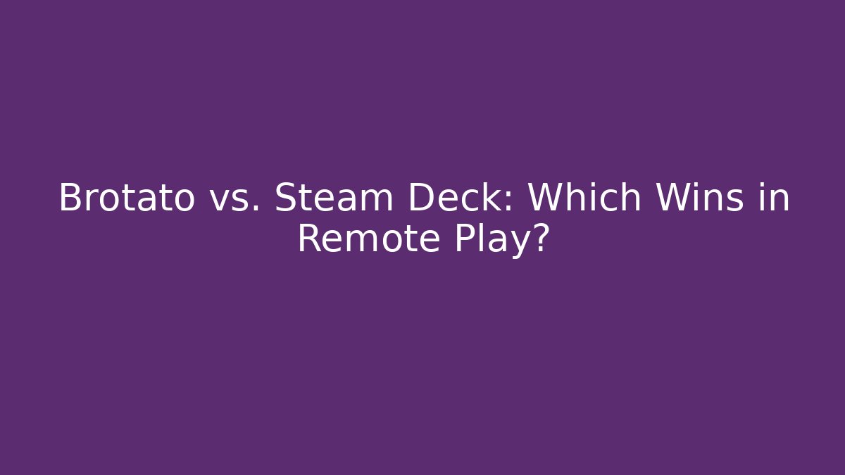 Brotato vs. Steam Deck: Which Wins in Remote Play?
