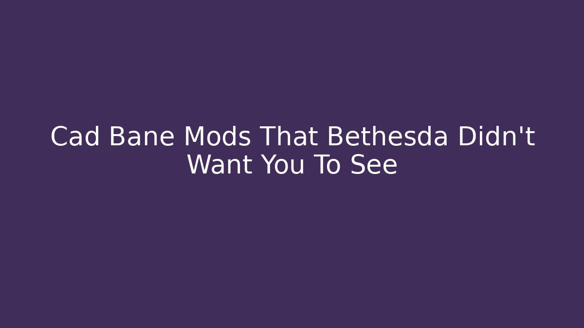 Cad Bane Mods That Bethesda Didn't Want You To See
