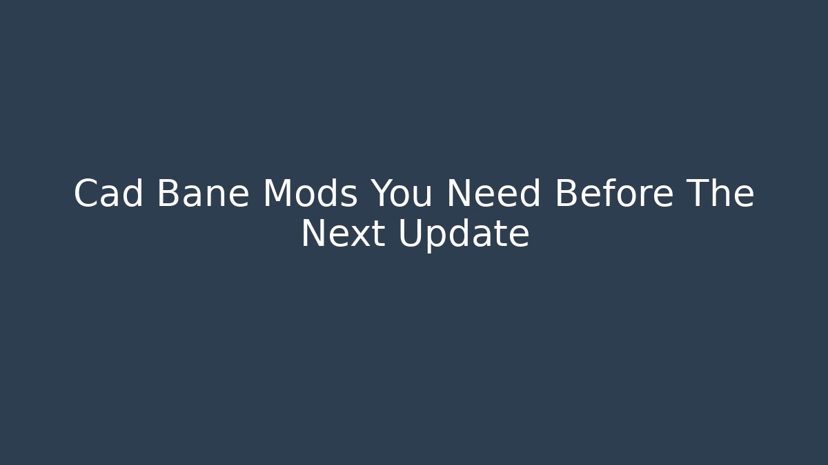 Cad Bane Mods You Need Before The Next Update