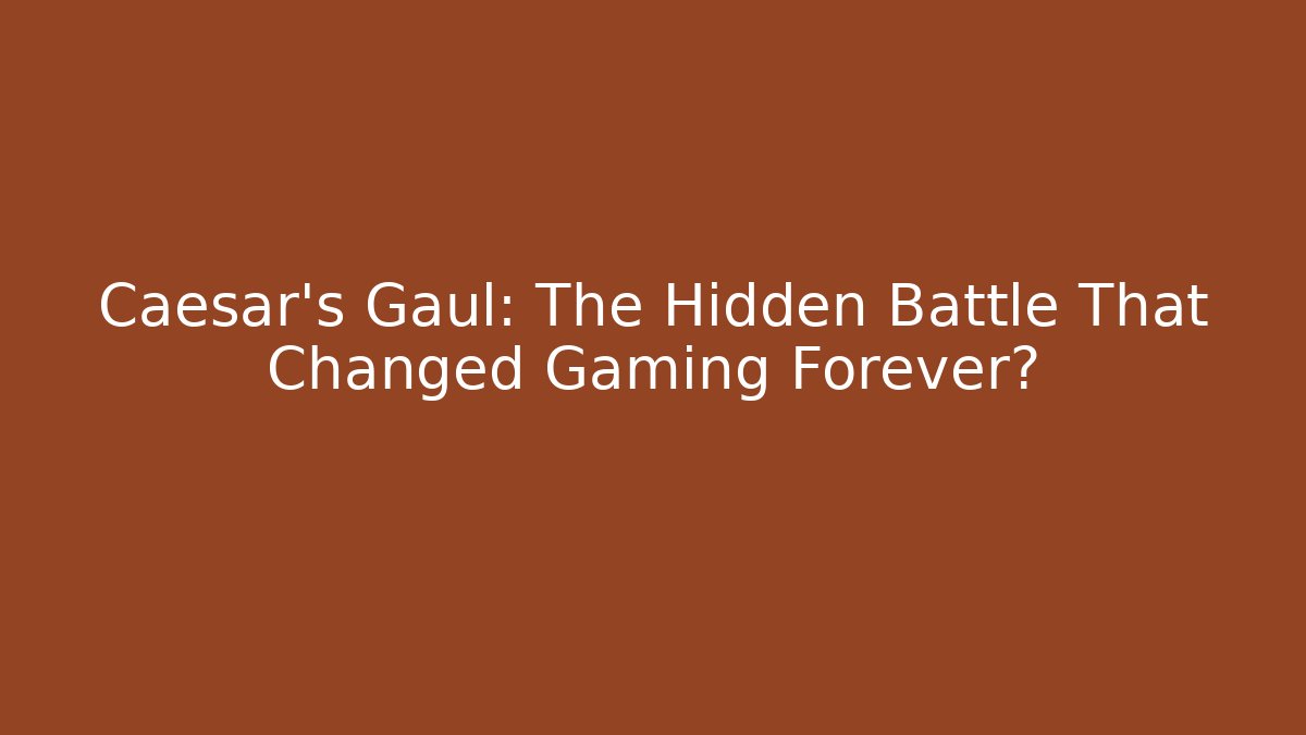 Caesar's Gaul: The Hidden Battle That Changed Gaming Forever? - Método de Aprovação