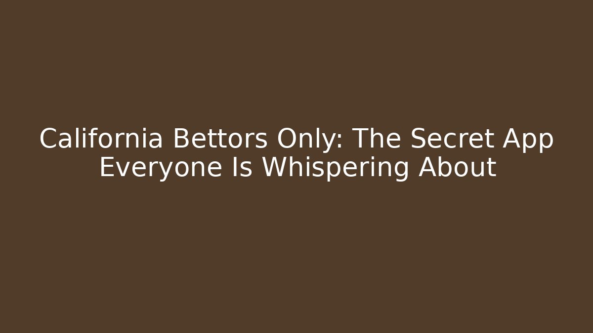 California Bettors Only: The Secret App Everyone Is Whispering About
