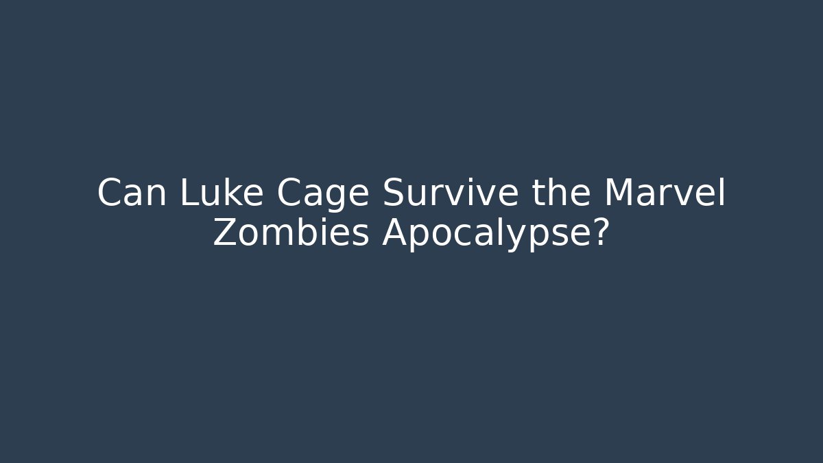 Can Luke Cage Survive the Marvel Zombies Apocalypse? - Método de Aprovação