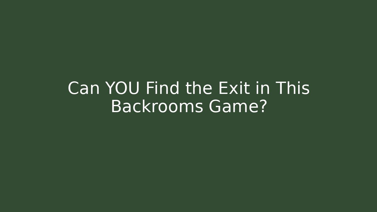 Can YOU Find the Exit in This Backrooms Game?