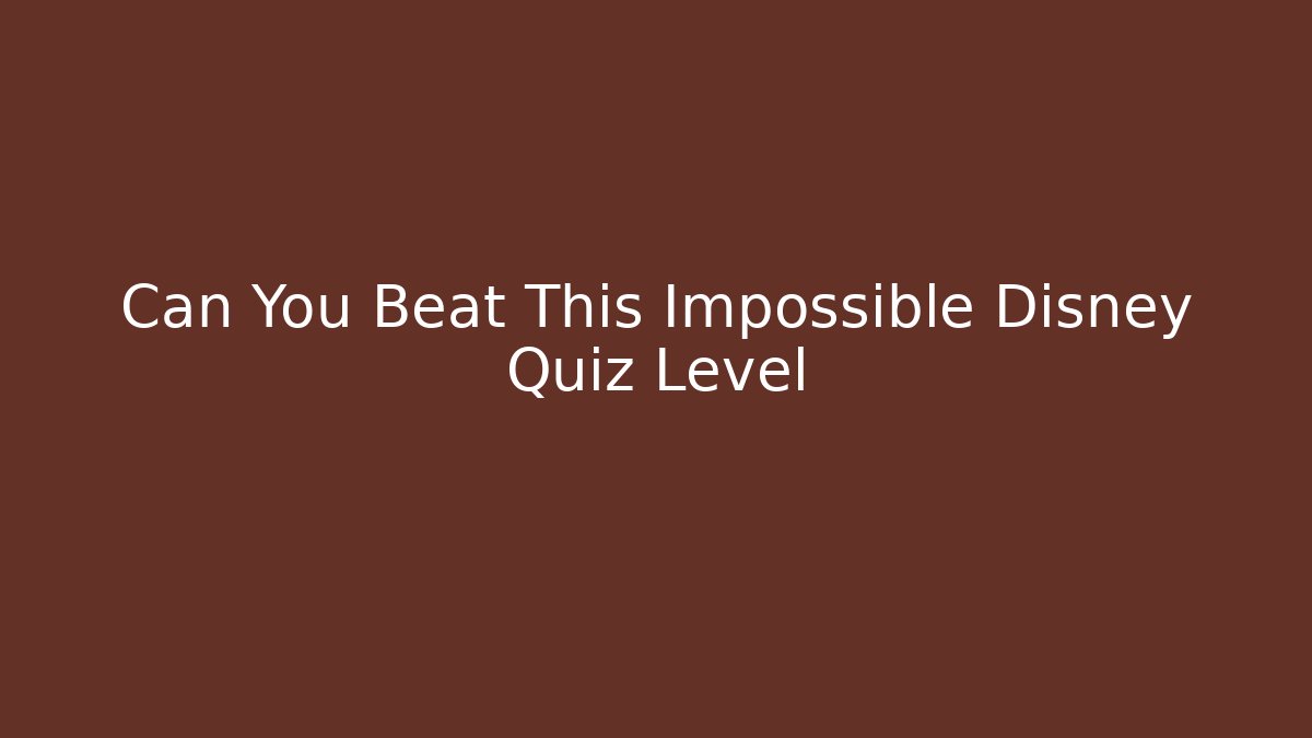 Can You Beat This Impossible Disney Quiz Level - Método de Aprovação