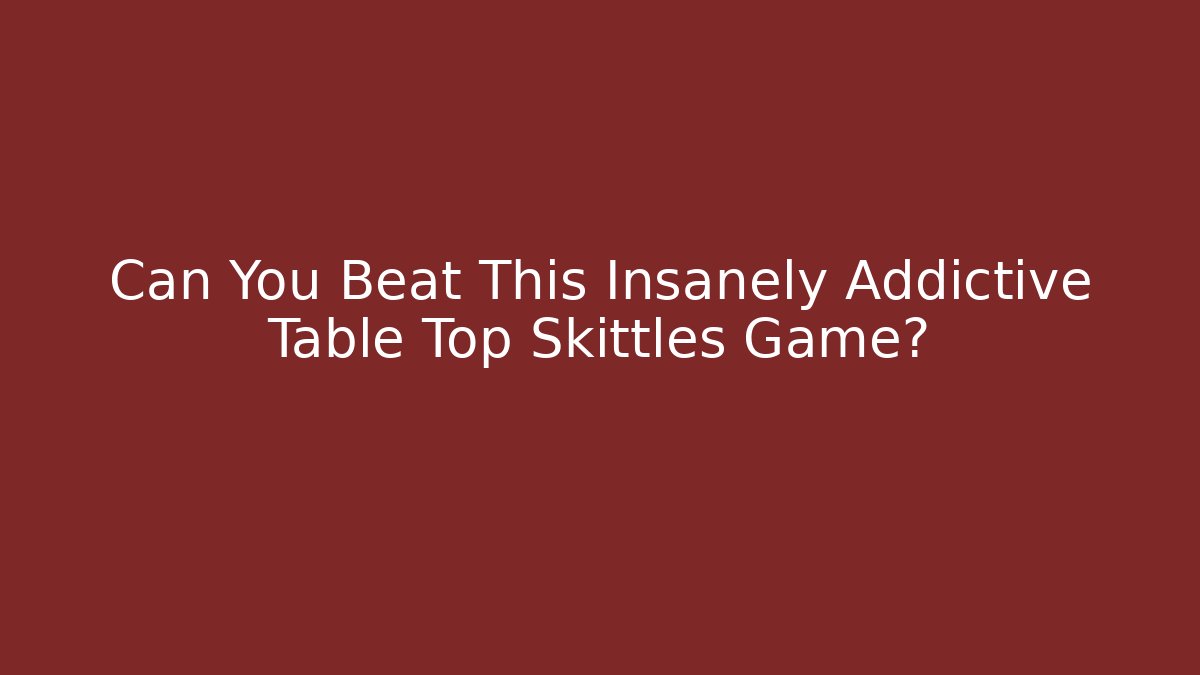 Can You Beat This Insanely Addictive Table Top Skittles Game?