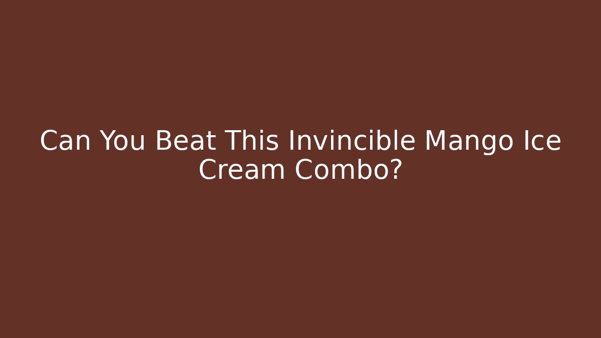 Can You Beat This Invincible Mango Ice Cream Combo?