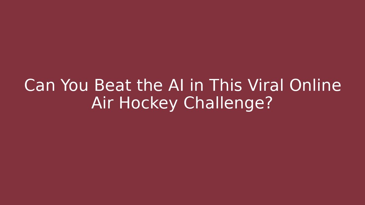 Can You Beat the AI in This Viral Online Air Hockey Challenge?
