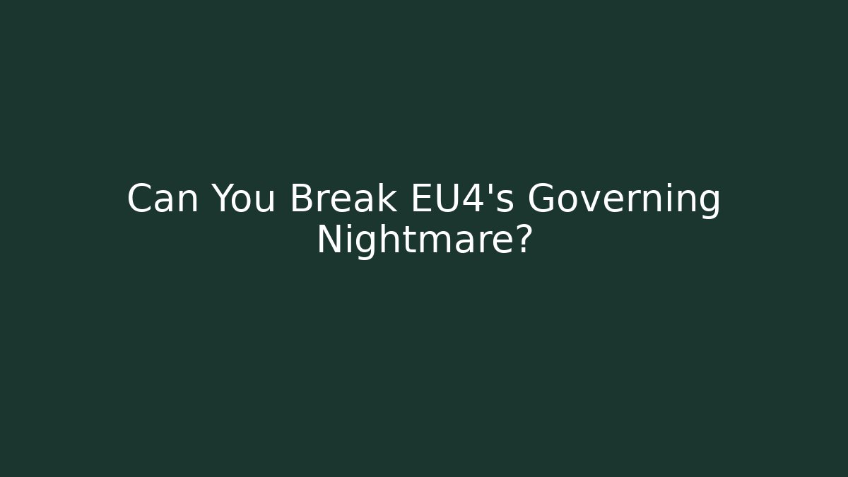 Can You Break EU4's Governing Nightmare? - Método de Aprovação