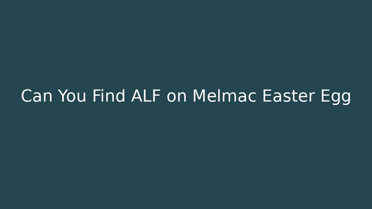 Can You Find ALF on Melmac Easter Egg