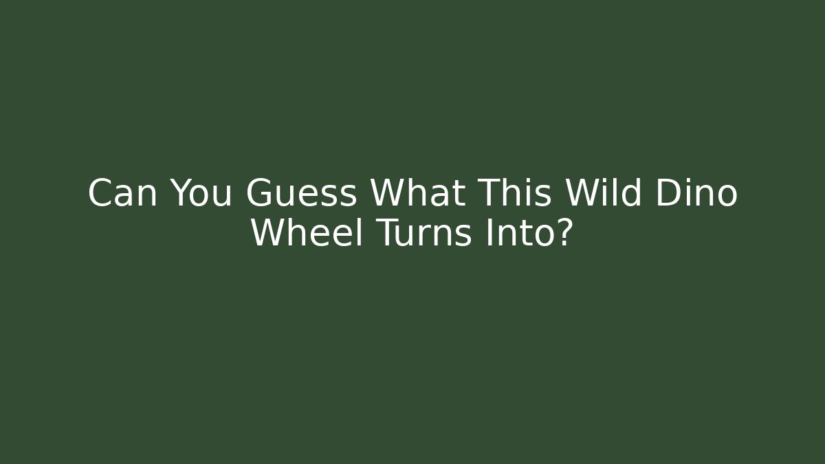 Can You Guess What This Wild Dino Wheel Turns Into?