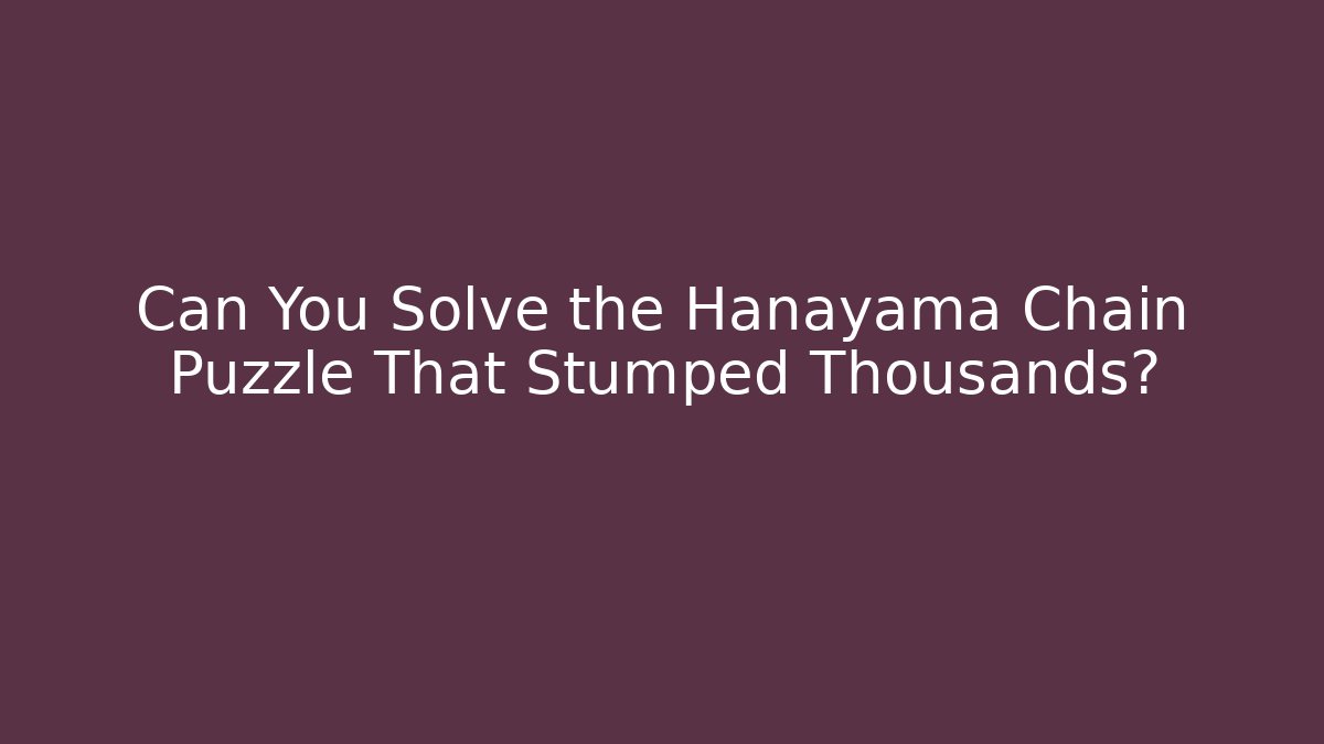 Can You Solve the Hanayama Chain Puzzle That Stumped Thousands?