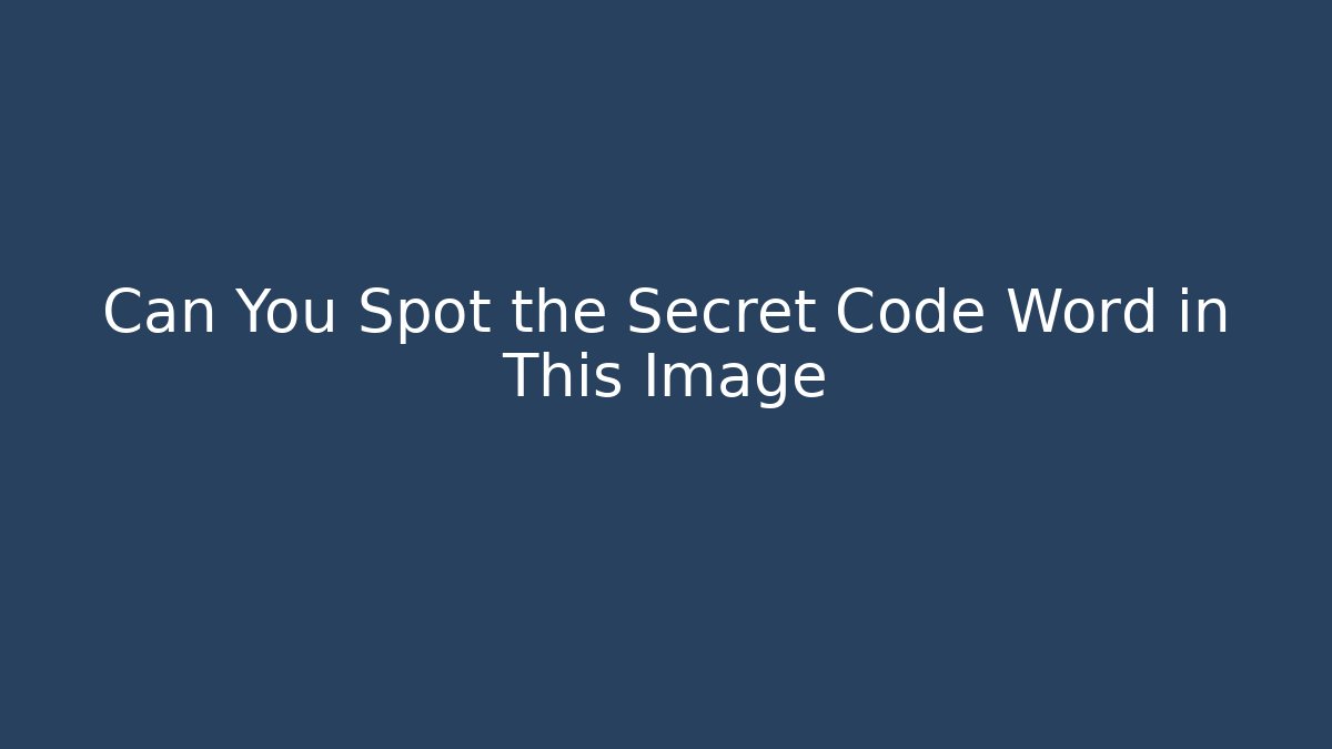 Can You Spot the Secret Code Word in This Image