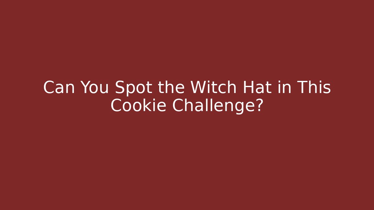 Can You Spot the Witch Hat in This Cookie Challenge?