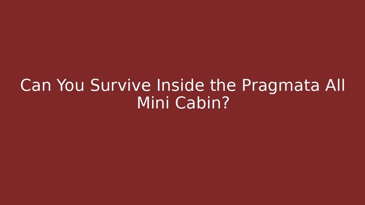 Can You Survive Inside the Pragmata All Mini Cabin?