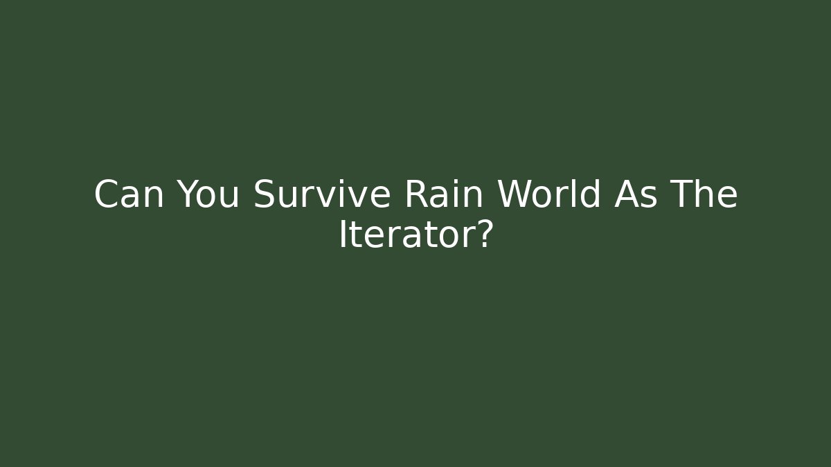 Can You Survive Rain World As The Iterator?