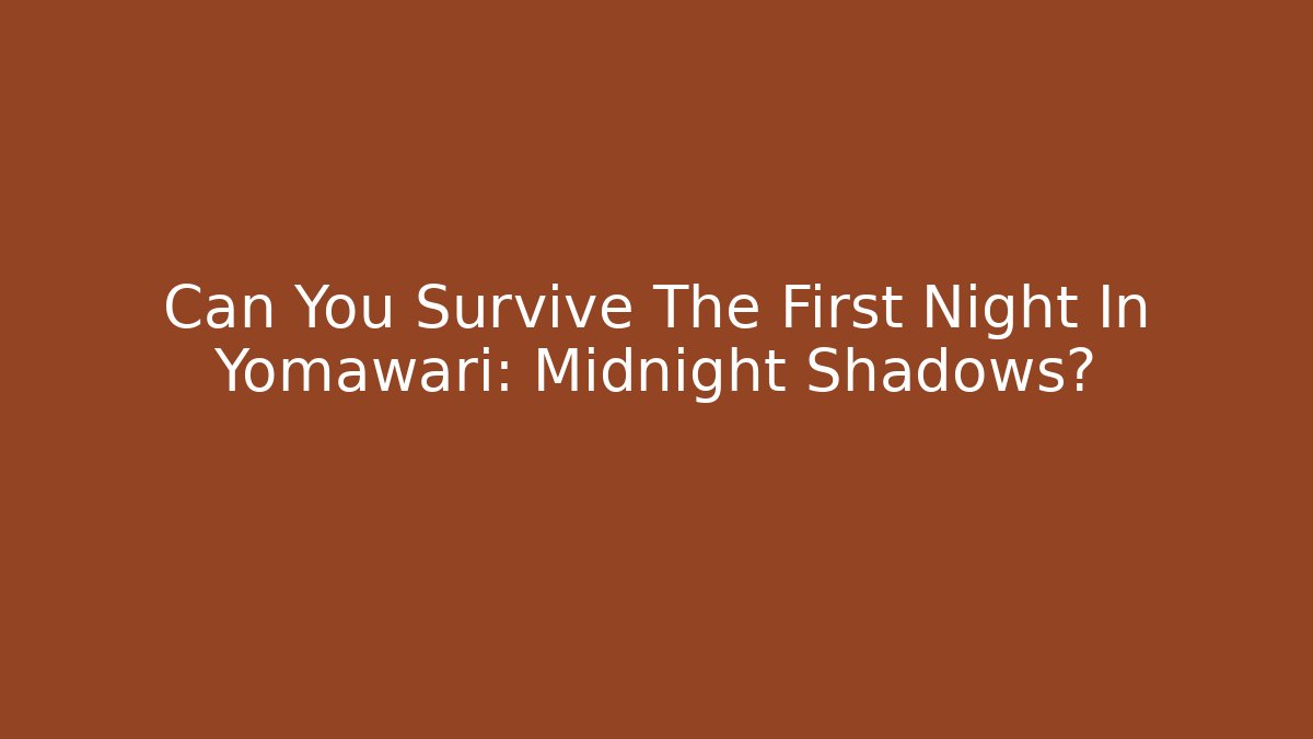 Can You Survive The First Night In Yomawari: Midnight Shadows?