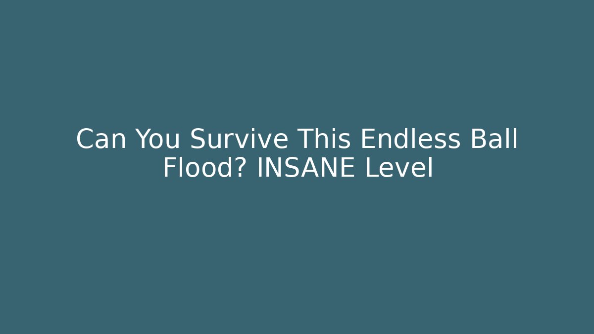 Can You Survive This Endless Ball Flood? INSANE Level
