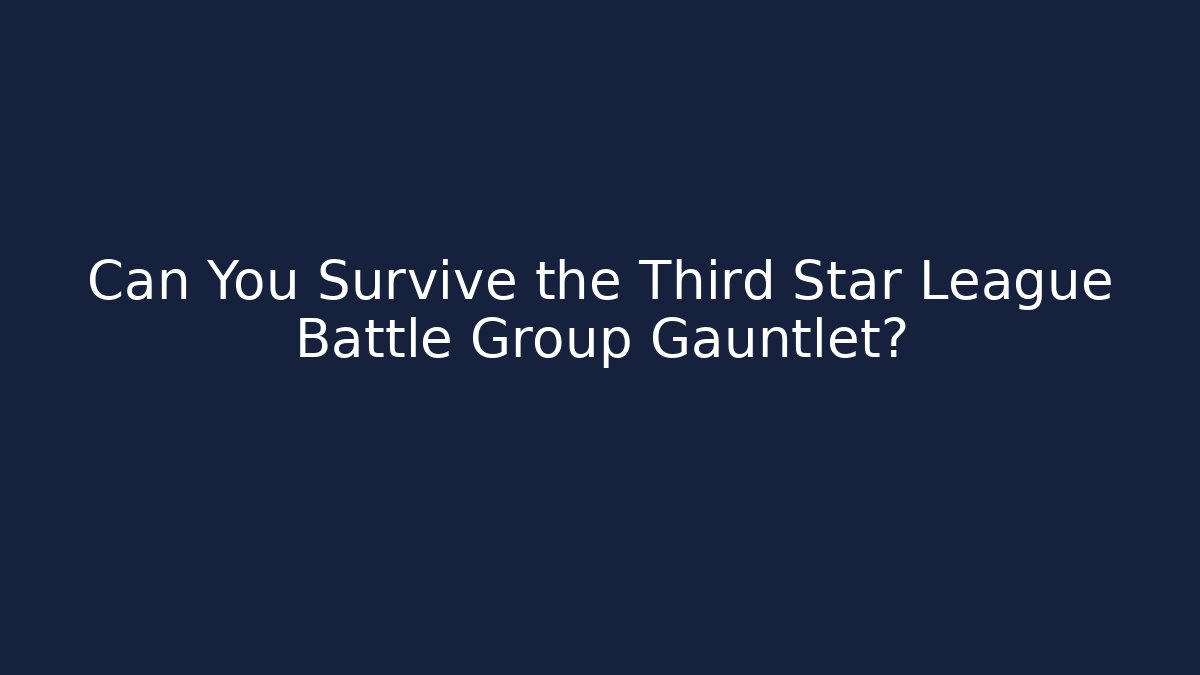 Can You Survive the Third Star League Battle Group Gauntlet?