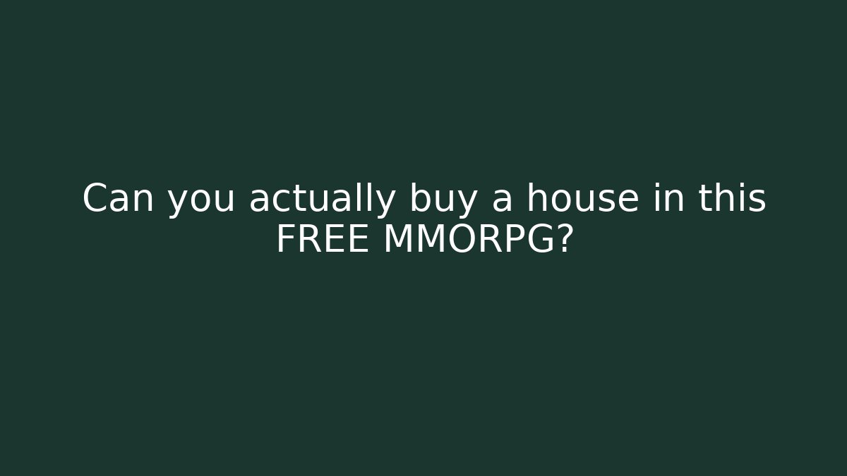 Can you actually buy a house in this FREE MMORPG?
