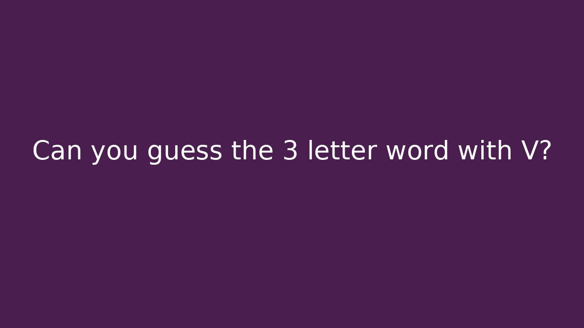 Can you guess the 3 letter word with V? - Método de Aprovação