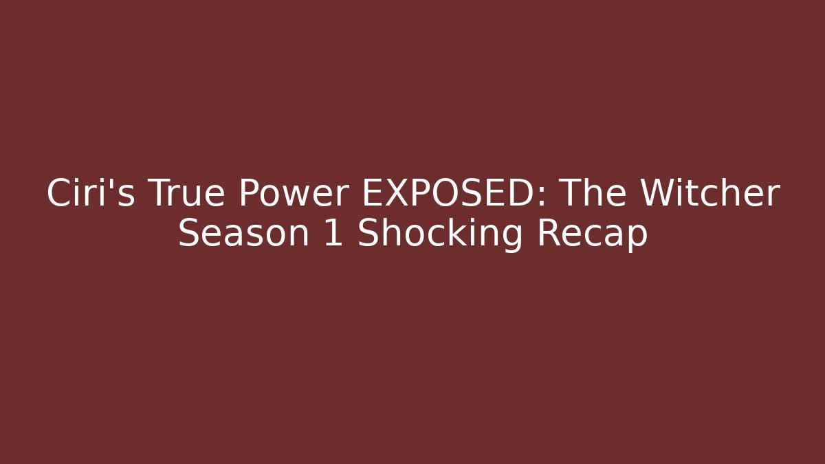 Ciri’s True Power EXPOSED: The Witcher Season 1 Shocking Recap - Método de Aprovação