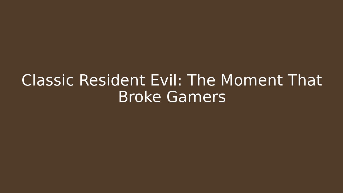 Classic Resident Evil: The Moment That Broke Gamers