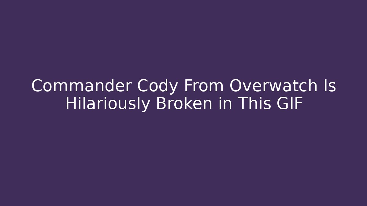 Commander Cody From Overwatch Is Hilariously Broken in This GIF