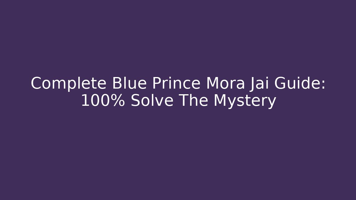 Complete Blue Prince Mora Jai Guide: 100% Solve The Mystery