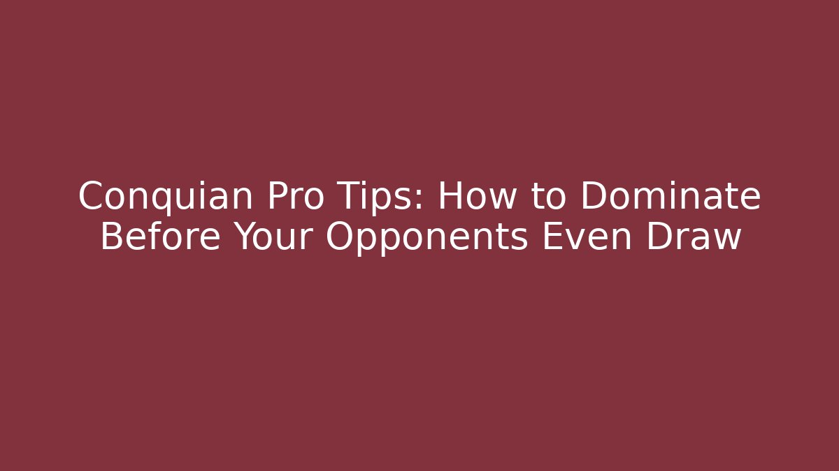 Conquian Pro Tips: How to Dominate Before Your Opponents Even Draw - Método de Aprovação