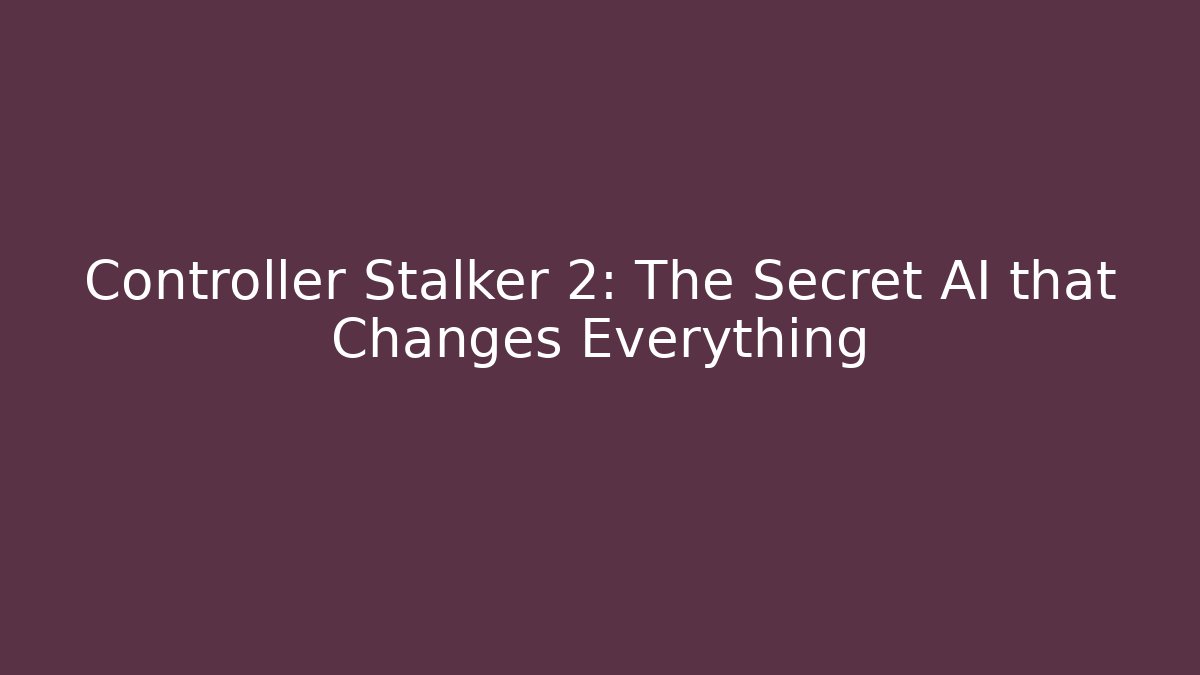 Controller Stalker 2: The Secret AI that Changes Everything - Método de Aprovação