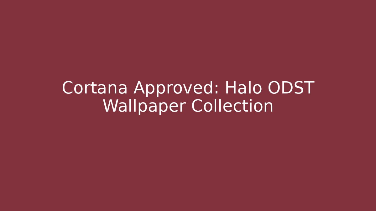 Cortana Approved: Halo ODST Wallpaper Collection