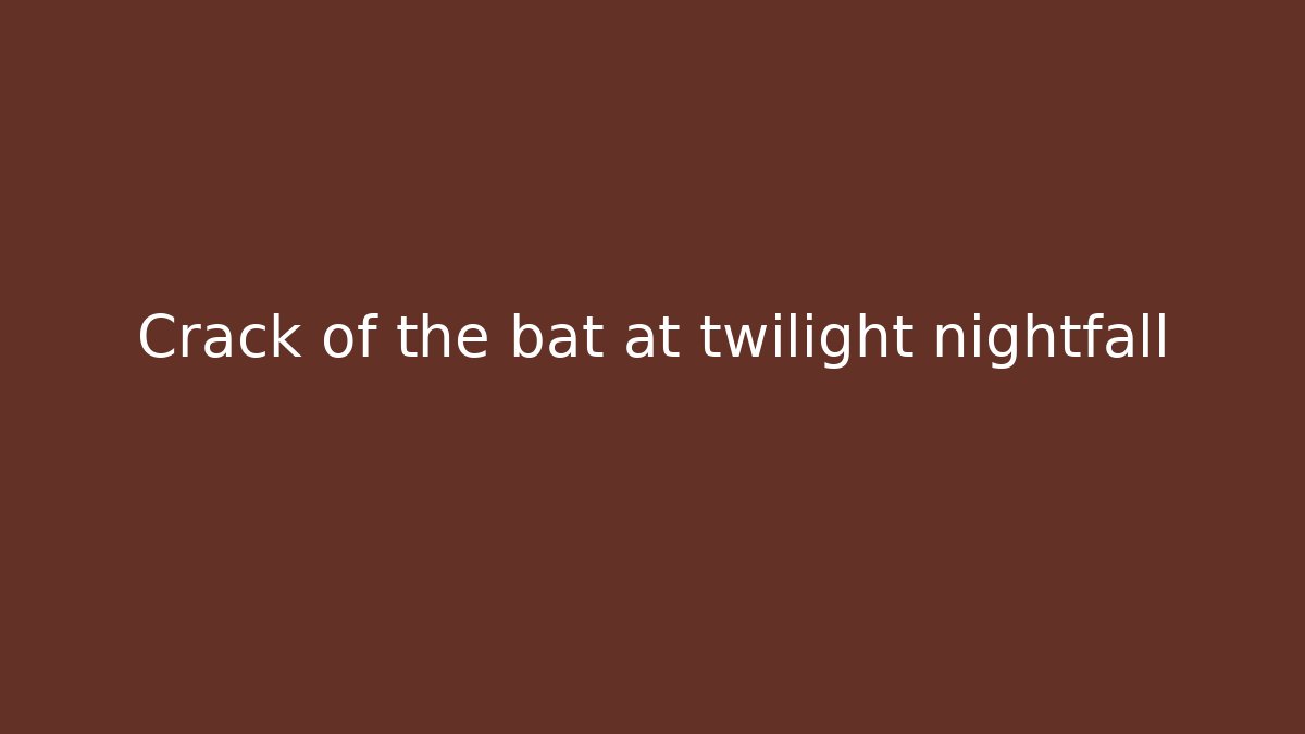 Crack of the bat at twilight nightfall