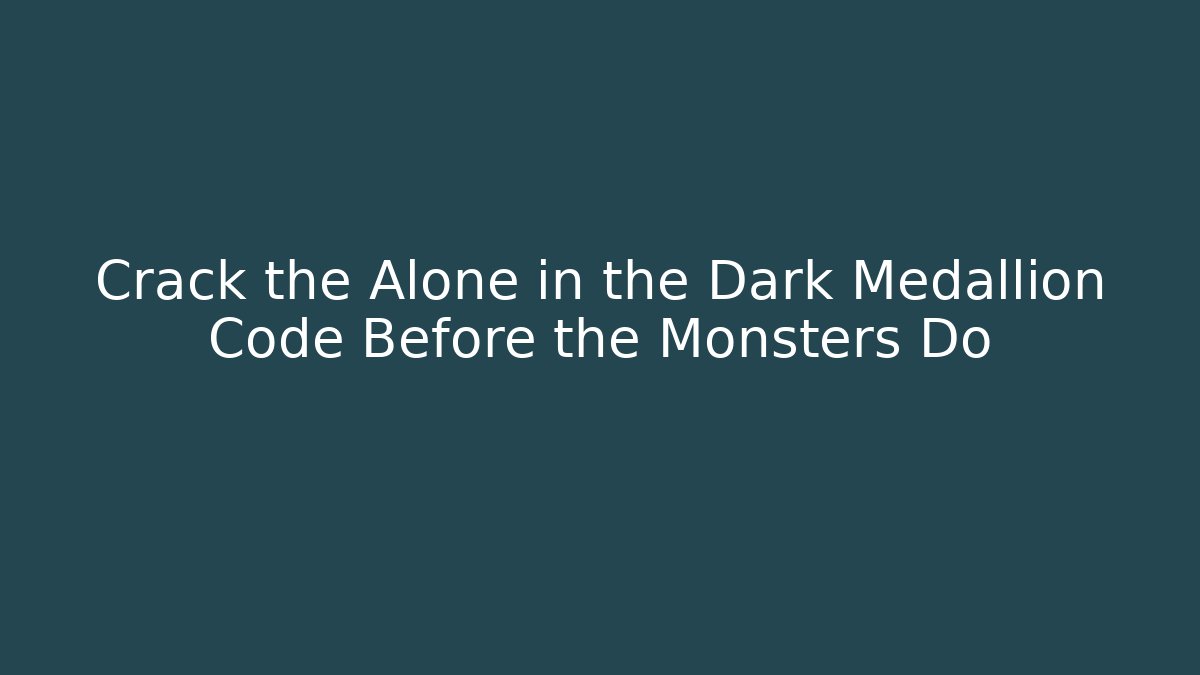 Crack the Alone in the Dark Medallion Code Before the Monsters Do
