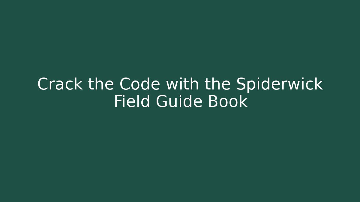 Crack the Code with the Spiderwick Field Guide Book - Método de Aprovação