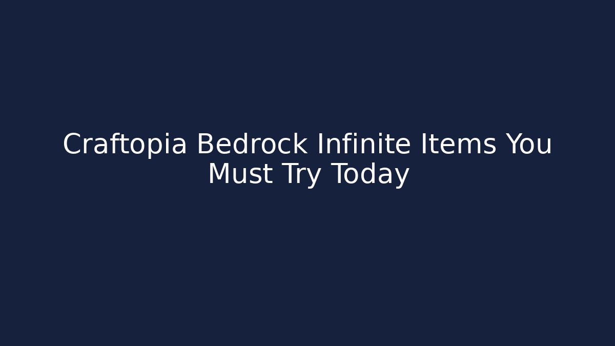 Craftopia Bedrock Infinite Items You Must Try Today