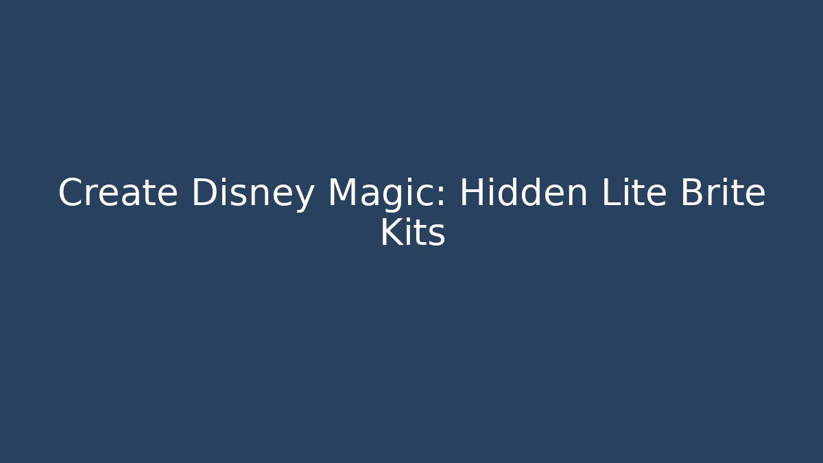 Create Disney Magic: Hidden Lite Brite Kits
