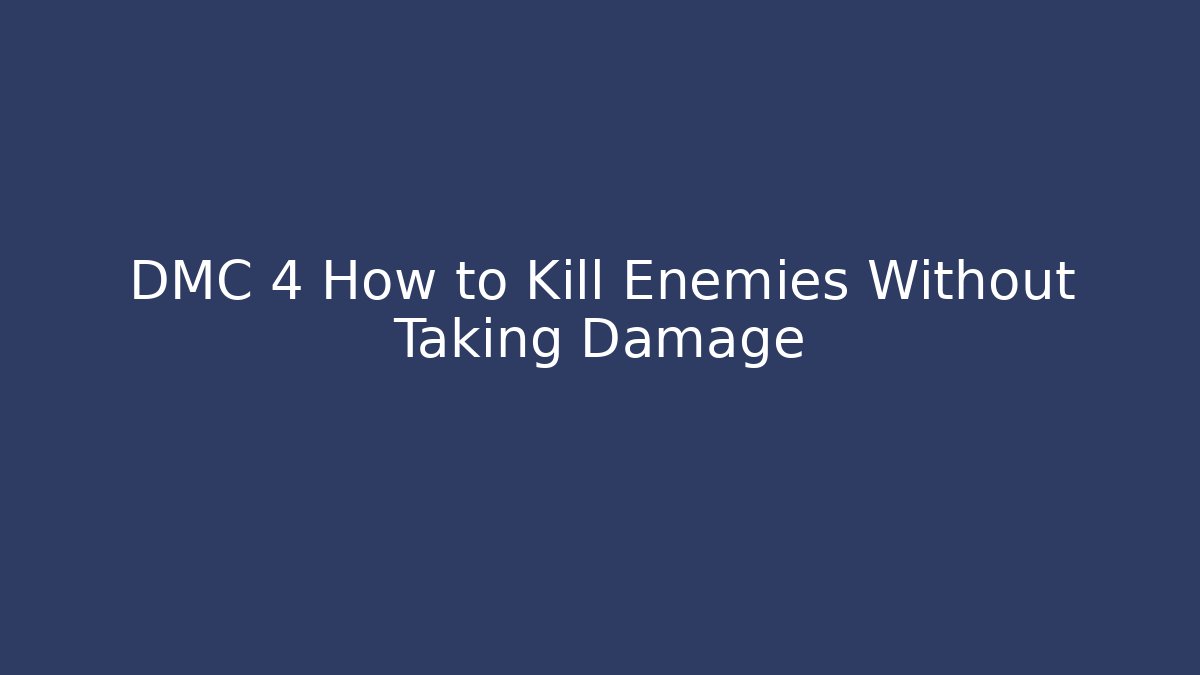 DMC 4 How to Kill Enemies Without Taking Damage - Método de Aprovação