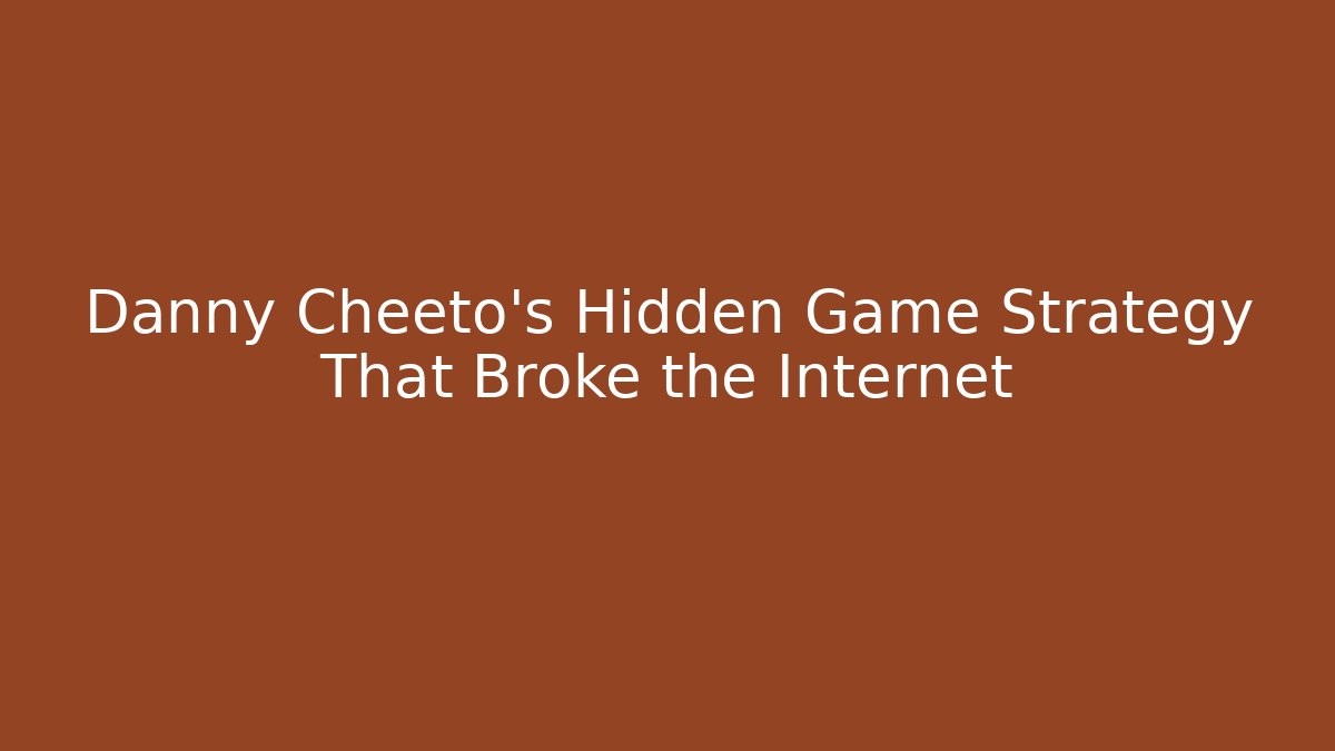 Danny Cheeto's Hidden Game Strategy That Broke the Internet