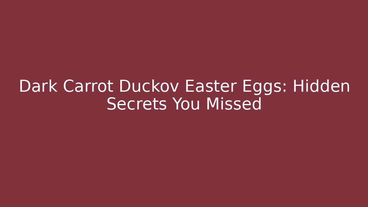 Dark Carrot Duckov Easter Eggs: Hidden Secrets You Missed