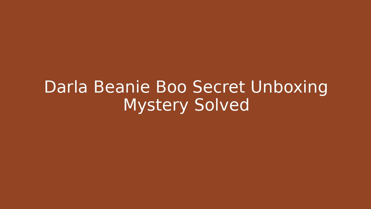 Darla Beanie Boo Secret Unboxing Mystery Solved