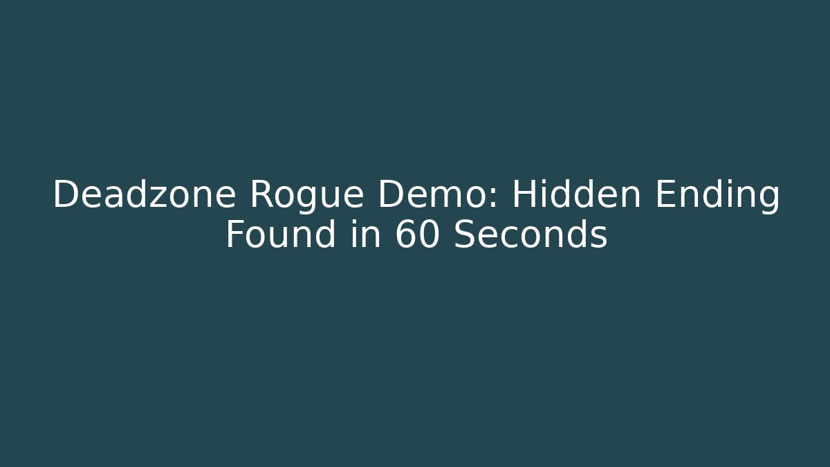 Deadzone Rogue Demo: Hidden Ending Found in 60 Seconds - Método de Aprovação