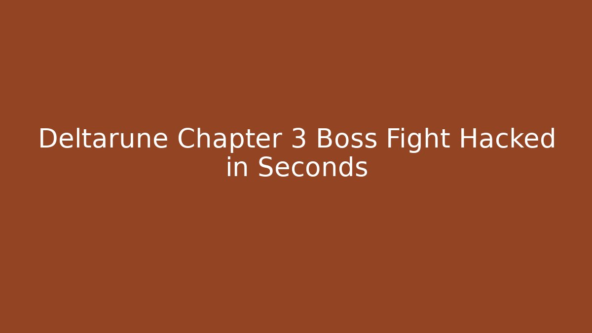 Deltarune Chapter 3 Boss Fight Hacked in Seconds - Método de Aprovação